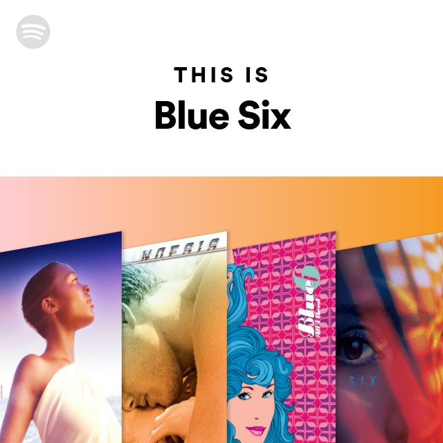 Blue Six | Spotify