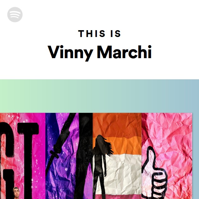 this-is-vinny-marchi-playlist-by-spotify-spotify