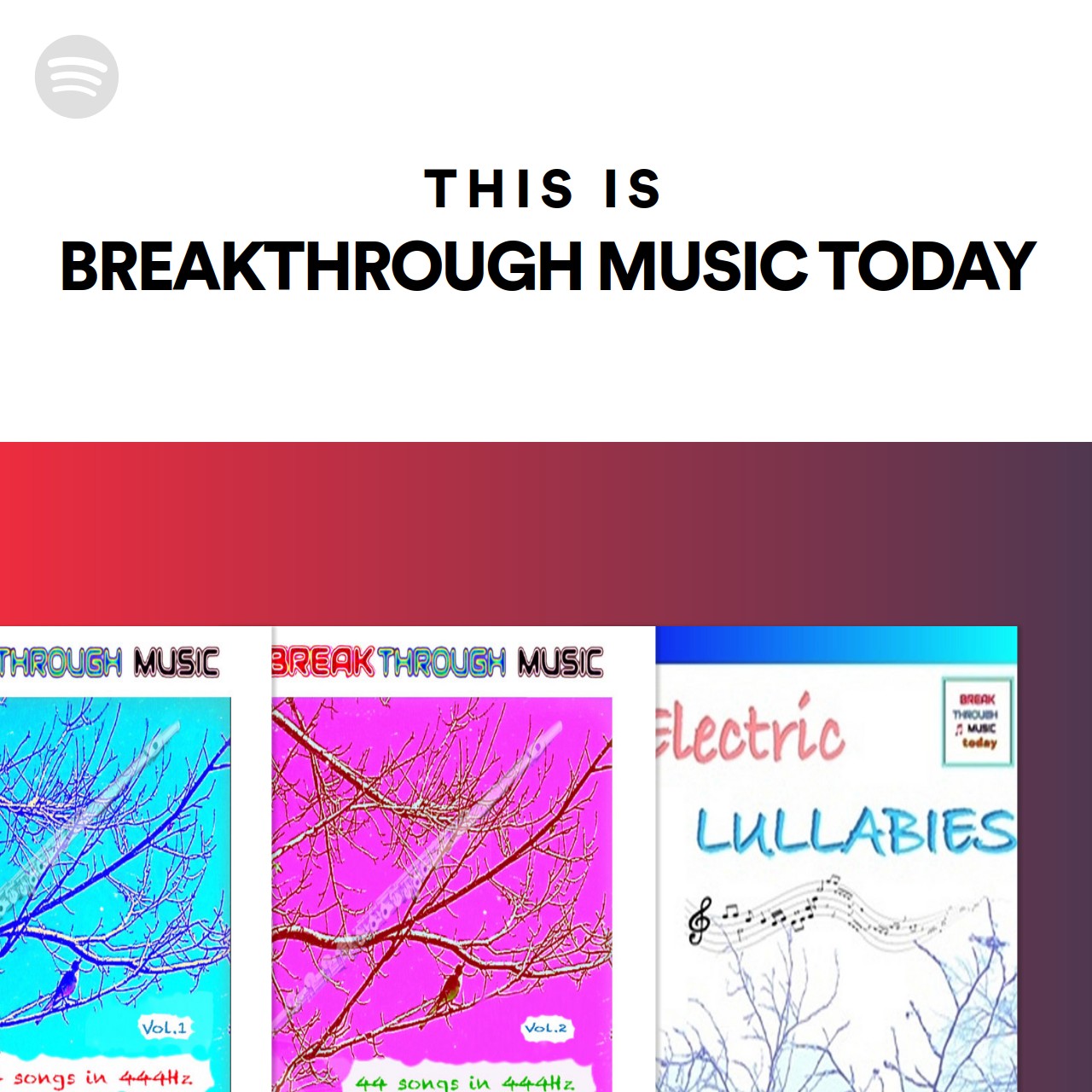 This Is BREAKTHROUGH MUSIC TODAY Spotify Playlist