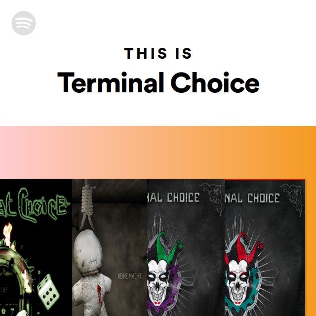 This Is Terminal Choice - playlist by Spotify | Spotify