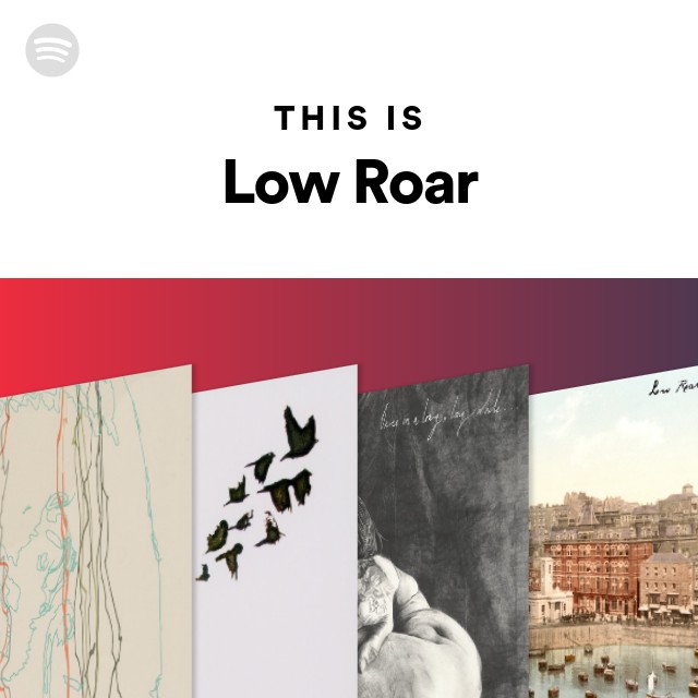 Low Roar - Album by Low Roar