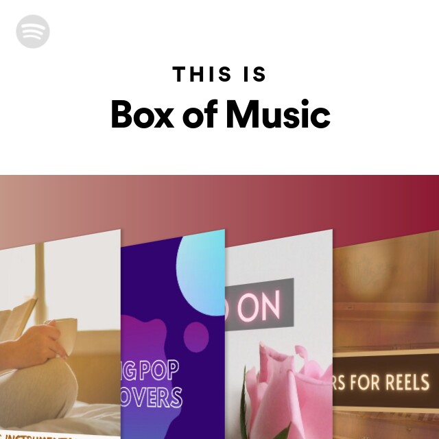 This Is Box of Music playlist by Spotify Spotify