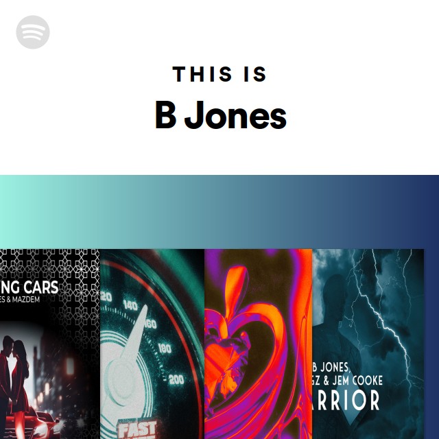 This Is B Jones - Playlist By Spotify | Spotify