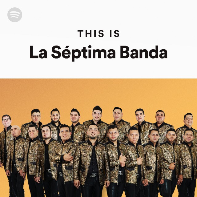 This Is La Septima Banda Playlist By Spotify Spotify 3869