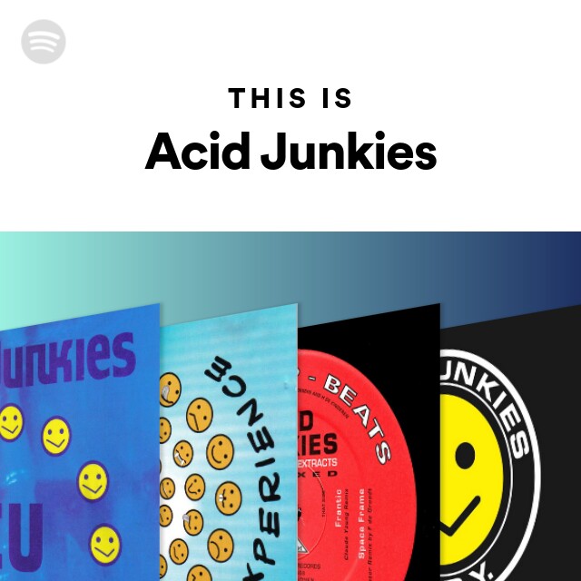 This Is Acid Junkies Playlist By Spotify Spotify 