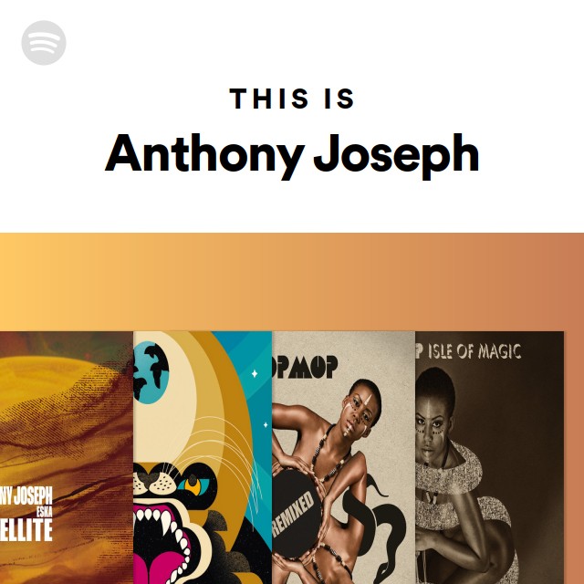 This Is Anthony Joseph - playlist by Spotify | Spotify