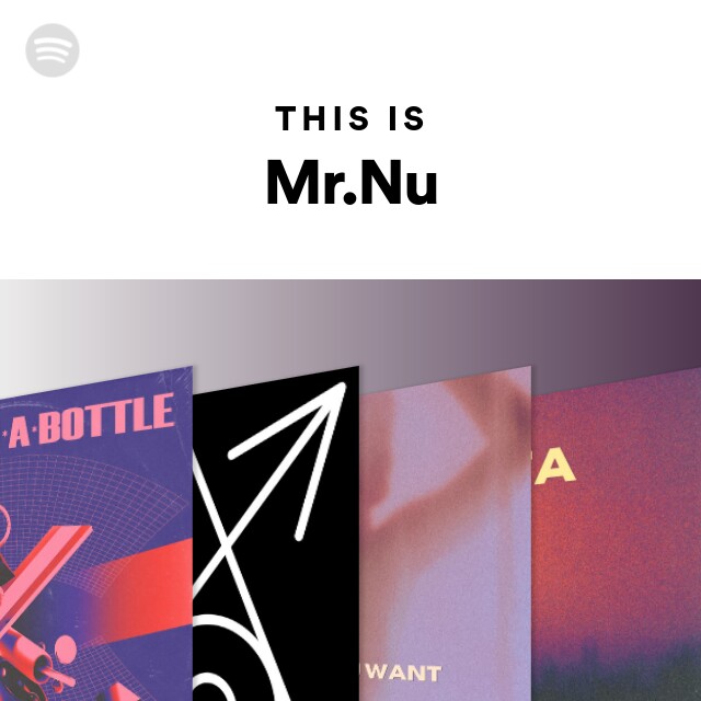 This Is Mr.Nu - playlist by Spotify | Spotify