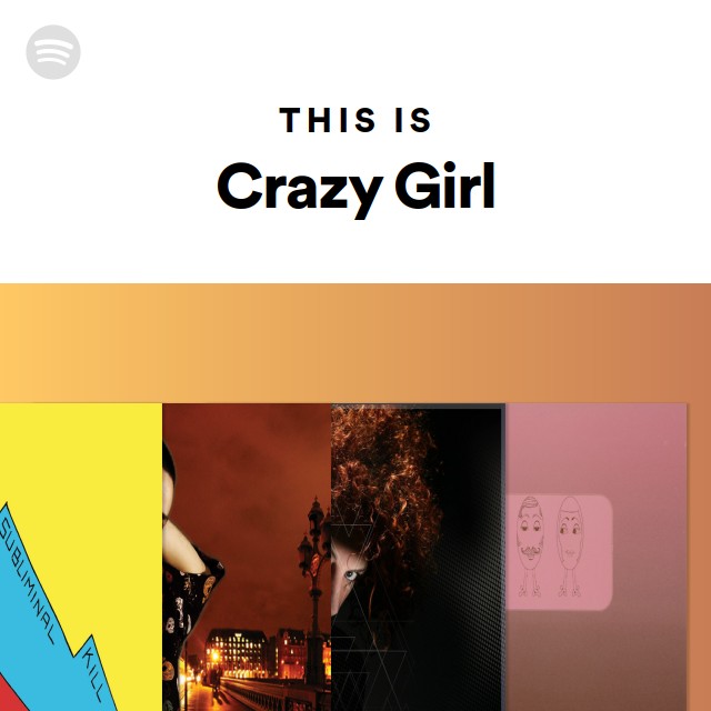 This Is Crazy Girl - playlist by Spotify | Spotify