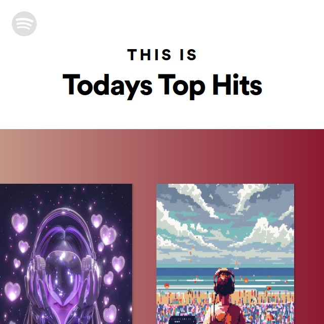 This Is Todays Top Hits - playlist by Spotify | Spotify