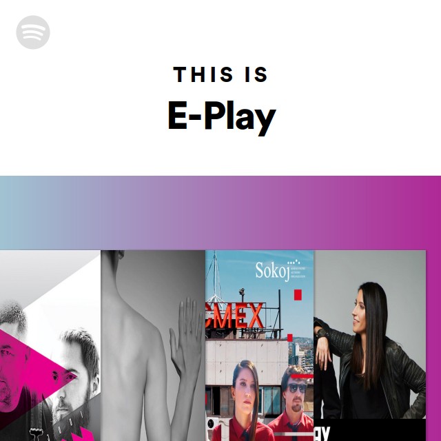 This Is E-Play - Playlist By Spotify | Spotify