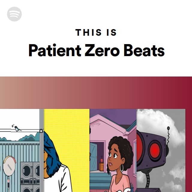 This Is Patient Zero Beats - playlist by Spotify | Spotify