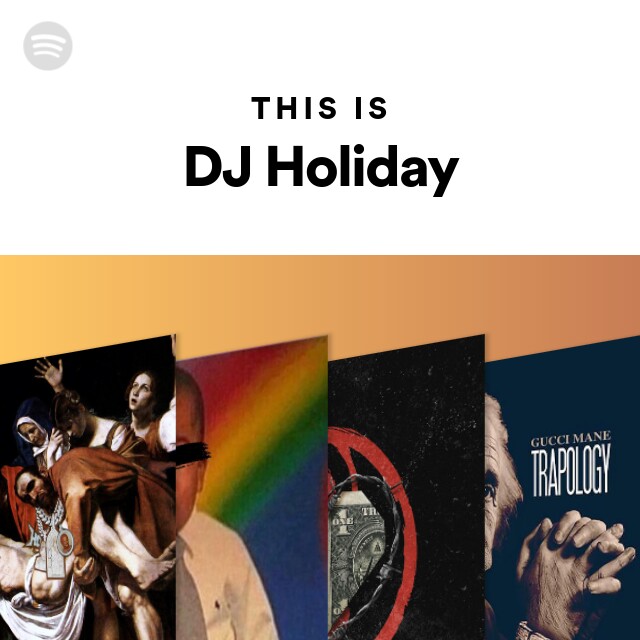 This Is DJ Holiday - playlist by Spotify | Spotify