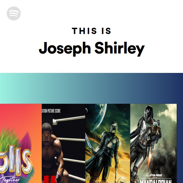 This Is Joseph Shirley - playlist by Spotify | Spotify