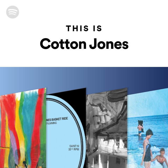 This Is Cotton Jones playlist by Spotify Spotify
