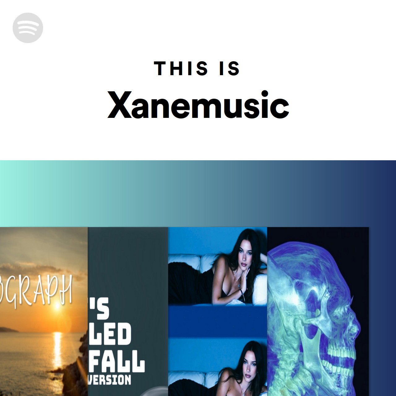 This Is Xanemusic Spotify Playlist