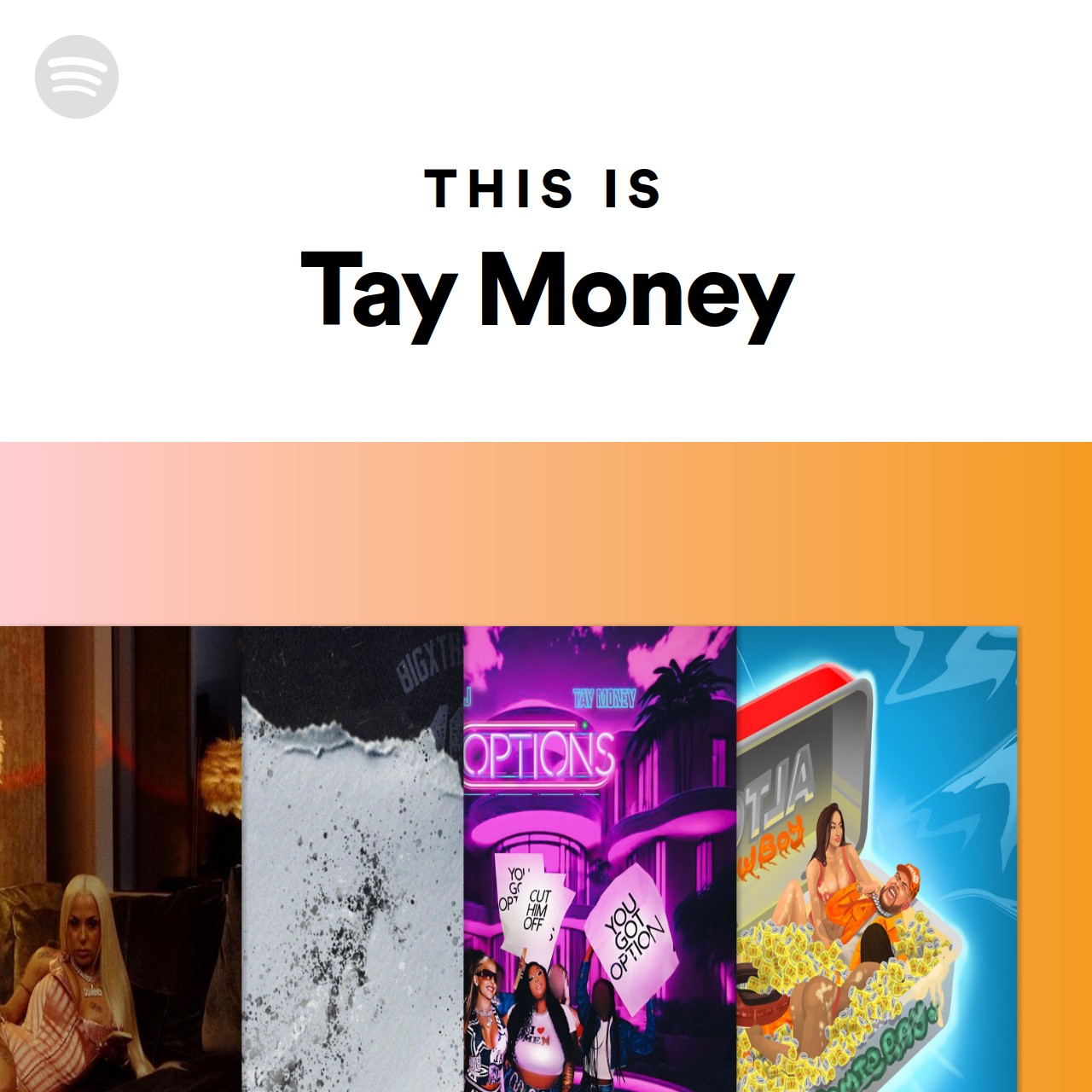 This Is Tay Money | Spotify Playlist