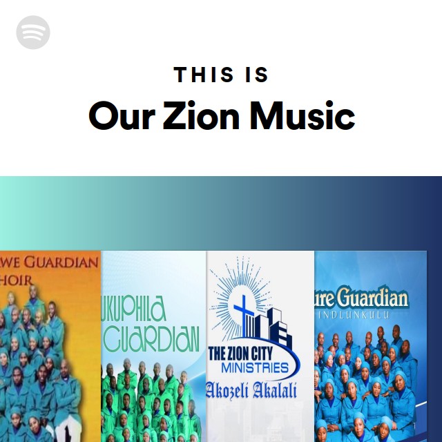 This Is Our Zion Music playlist by Spotify Spotify