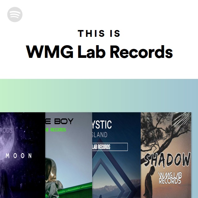 This Is WMG Lab Records playlist by Spotify Spotify