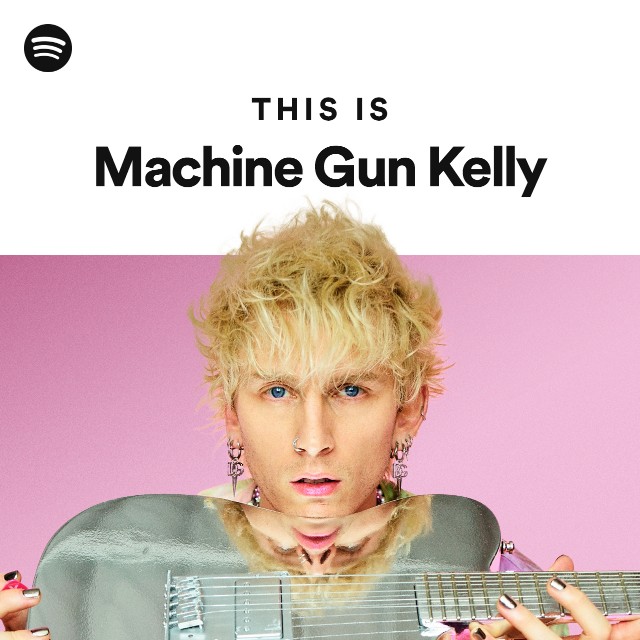 Machine Gun Kelly Songs Albums And Playlists Spotify