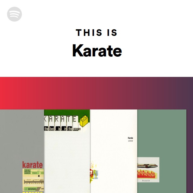 This Is Karate playlist by Spotify Spotify