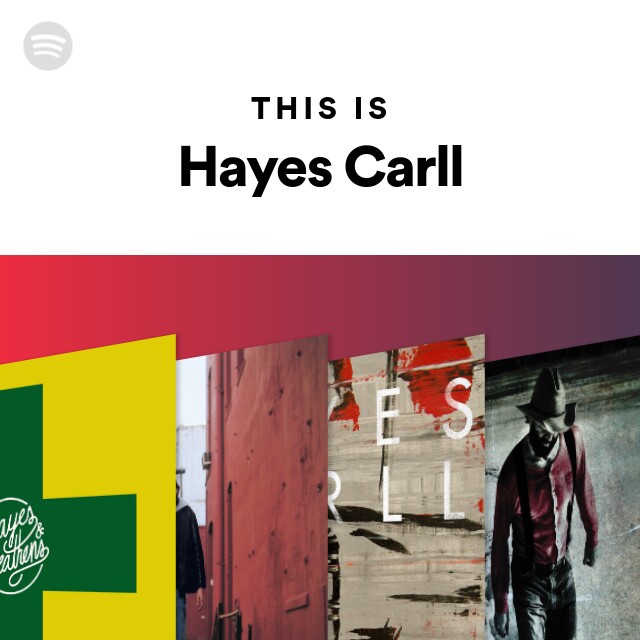This Is Hayes Carll by spotify Spotify Playlist