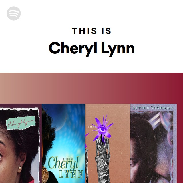 Cheryl Lynn | Spotify