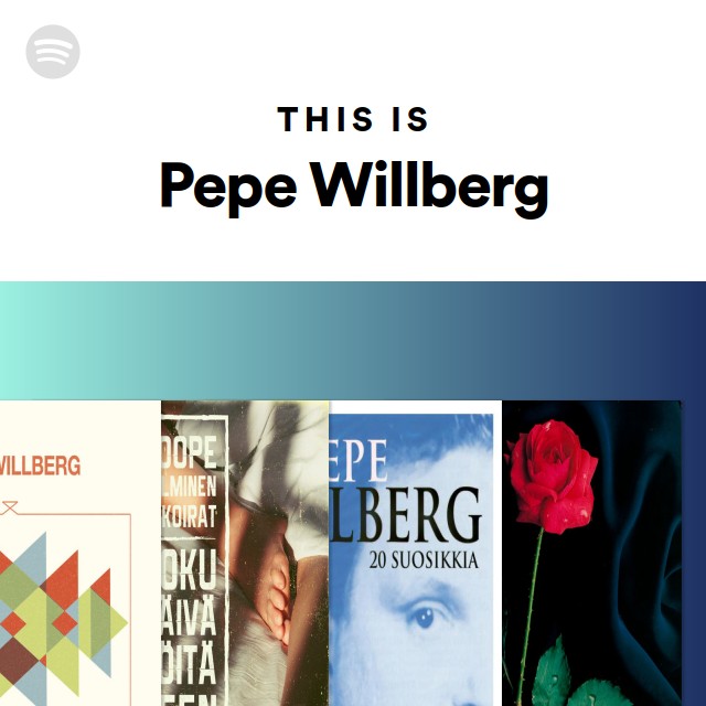 This Is Pepe Willberg - playlist by Spotify | Spotify