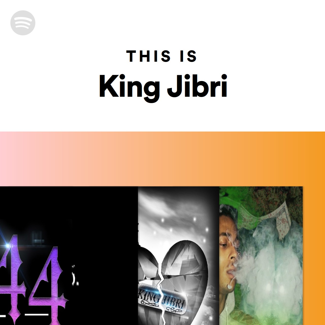 This Is King Jibri Spotify Playlist 