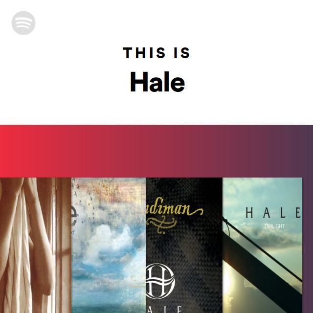 Hale | Spotify - Listen Free