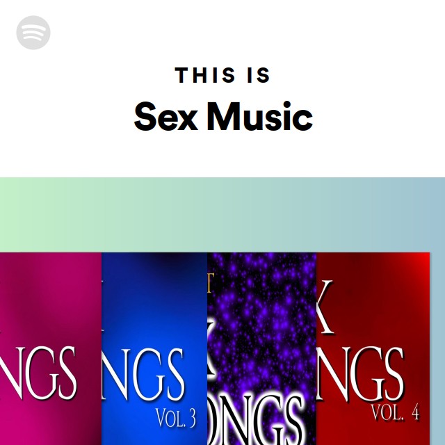 This Is Sex Music Playlist By Spotify Spotify 