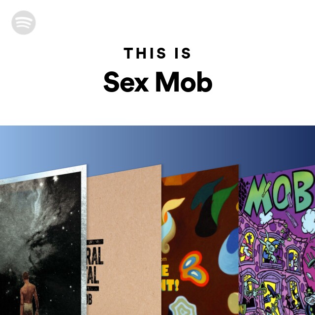 Sex Mob Spotify