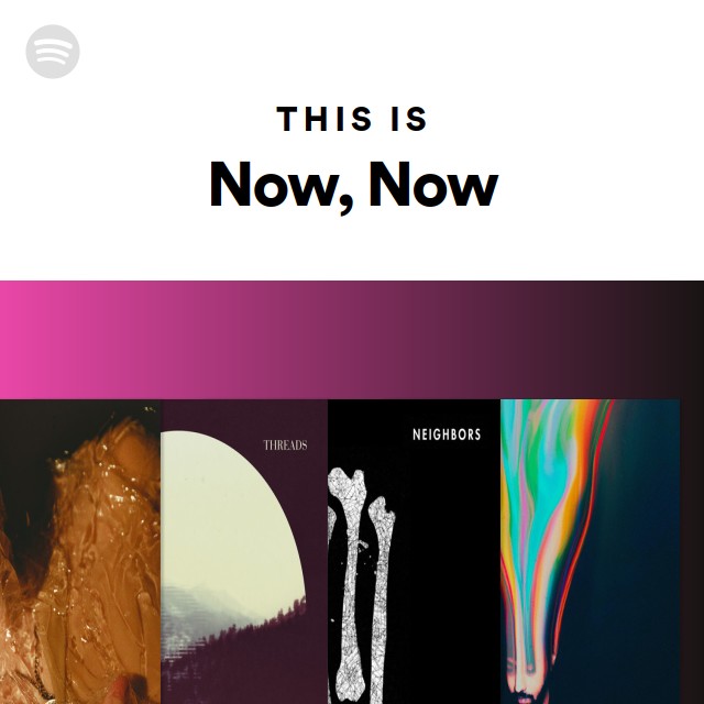 This Is Now, Now - playlist by Spotify | Spotify