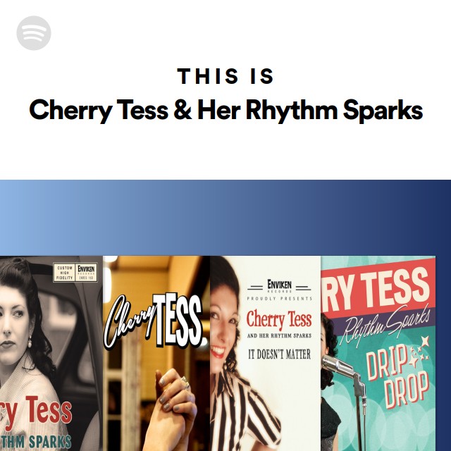 This Is Cherry Tess & Her Rhythm Sparks - playlist by Spotify | Spotify