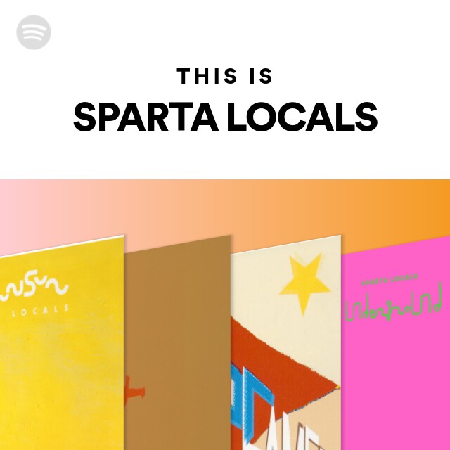 SPARTA LOCALS | Spotify