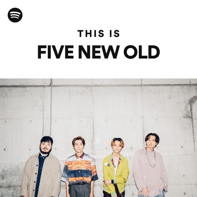 FIVE NEW OLD | Spotify