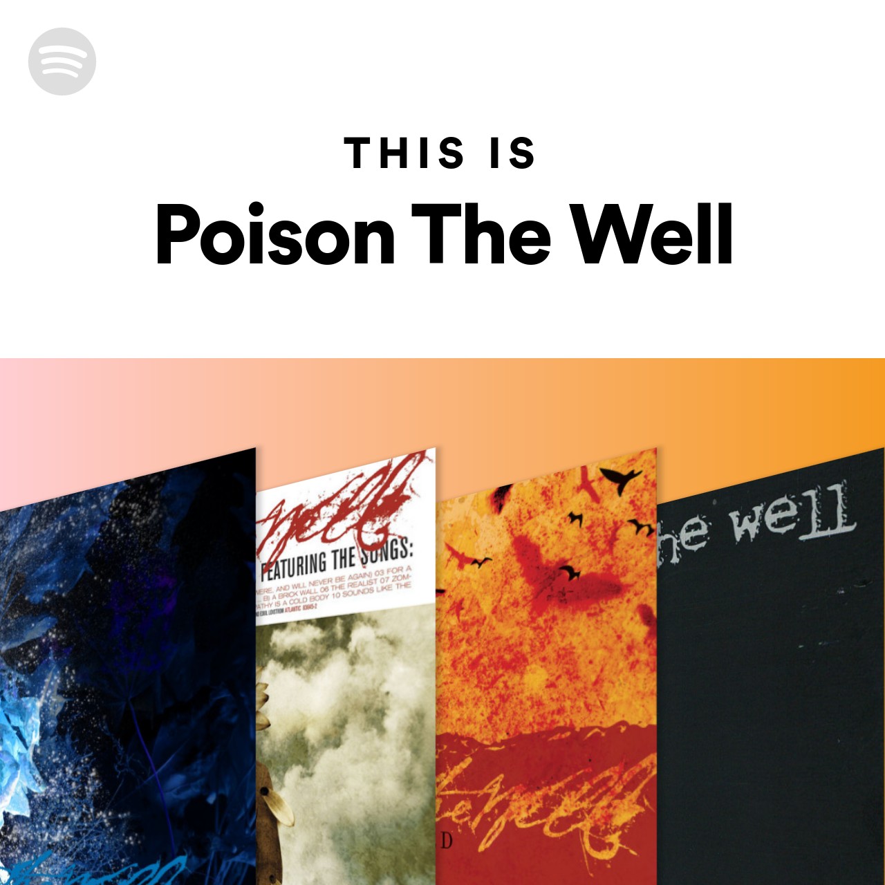 this-is-poison-the-well-spotify-playlist