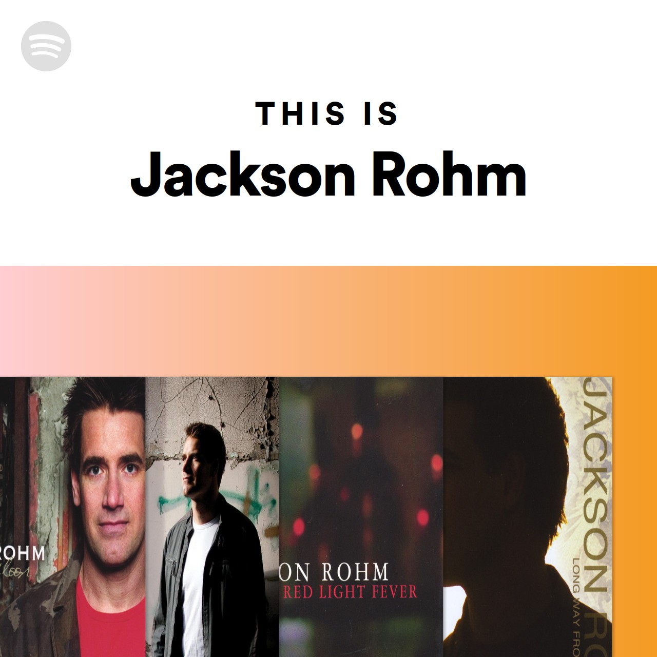 This Is Jackson Rohm | Spotify Playlist