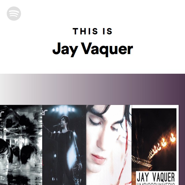 This Is Jay Vaquer - playlist by Spotify | Spotify