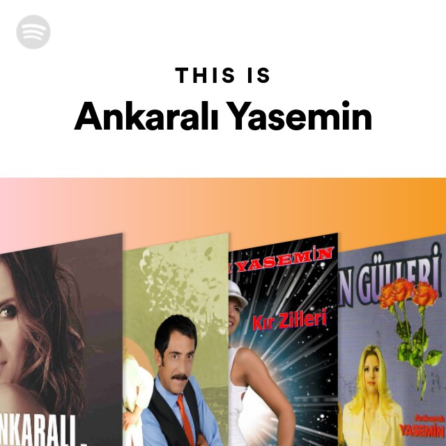 this is ankarali yasemin spotify playlist