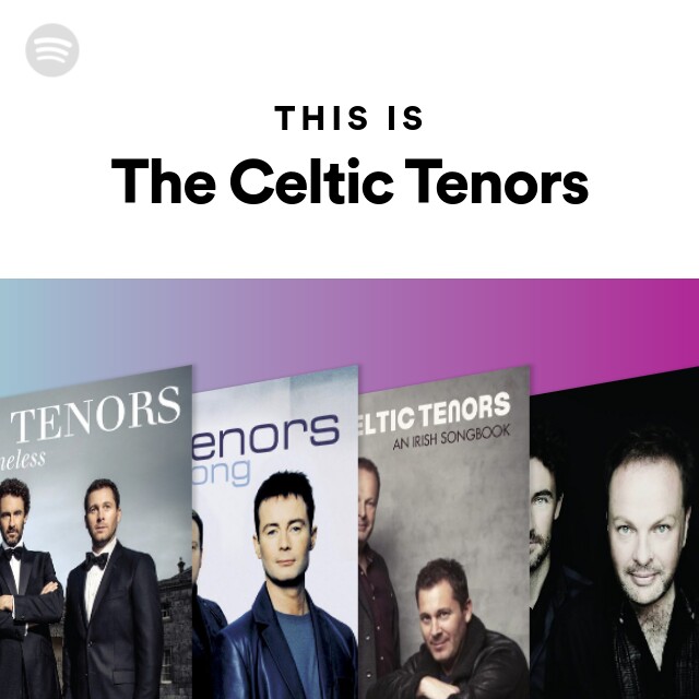 This Is The Celtic Tenors - playlist by Spotify | Spotify