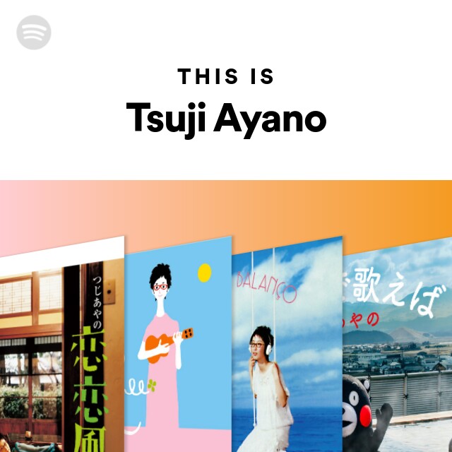 This Is Ayano Tsuji Spotify Playlist