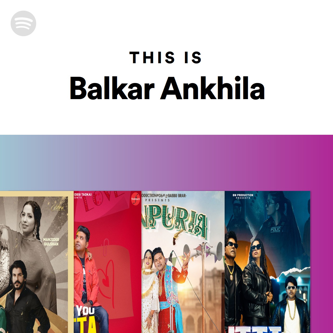 This Is Balkar Ankhila | Spotify Playlist