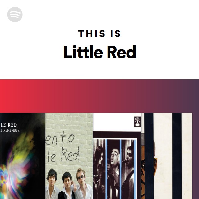 This Is Little Red - playlist by Spotify | Spotify