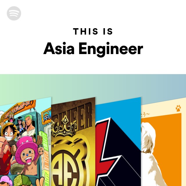 This Is Asia Engineer Spotify Playlist