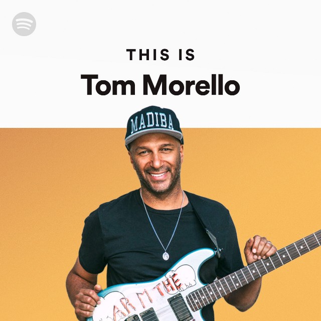 This Is Tom Morello Playlist By Spotify Spotify