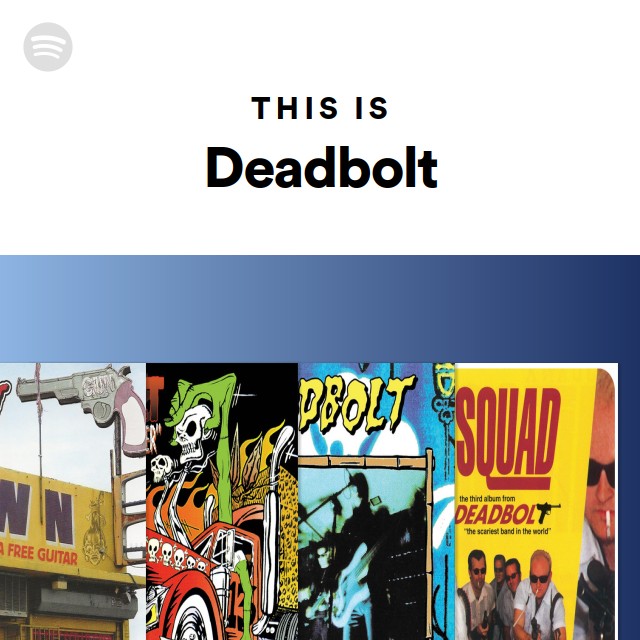 Deadbolt Spotify
