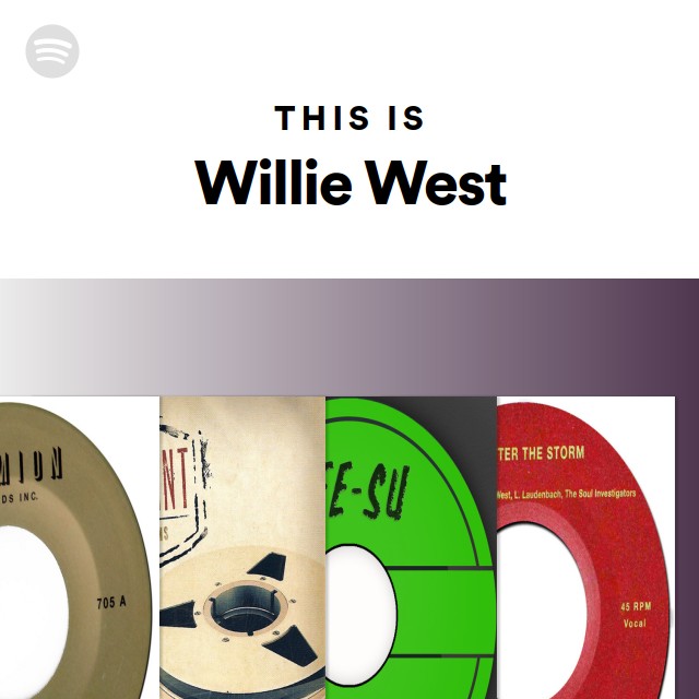 This Is Willie West - playlist by Spotify | Spotify