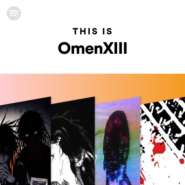 This Is OmenXIII - Spotify |