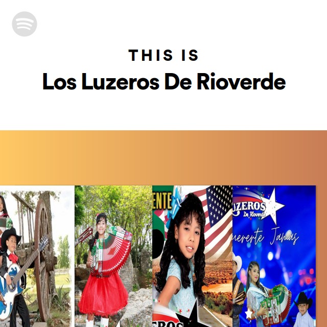 This Is Los Luzeros De Rioverde - playlist by Spotify | Spotify