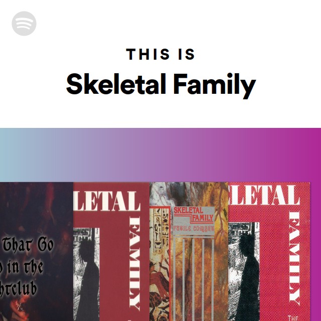 This Is Skeletal Family - playlist by Spotify | Spotify